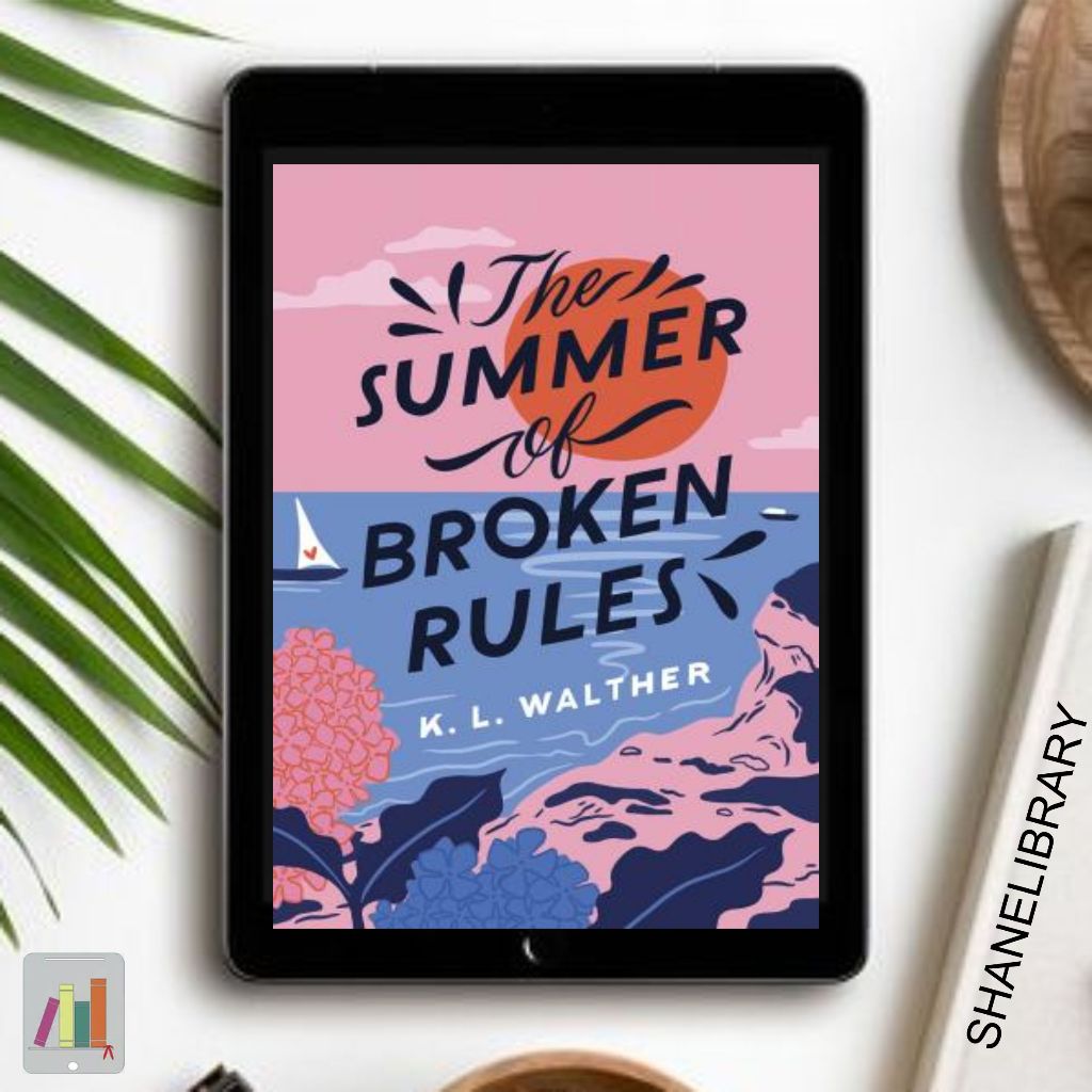 

The Summer of Broken Rules by K.L. Walther