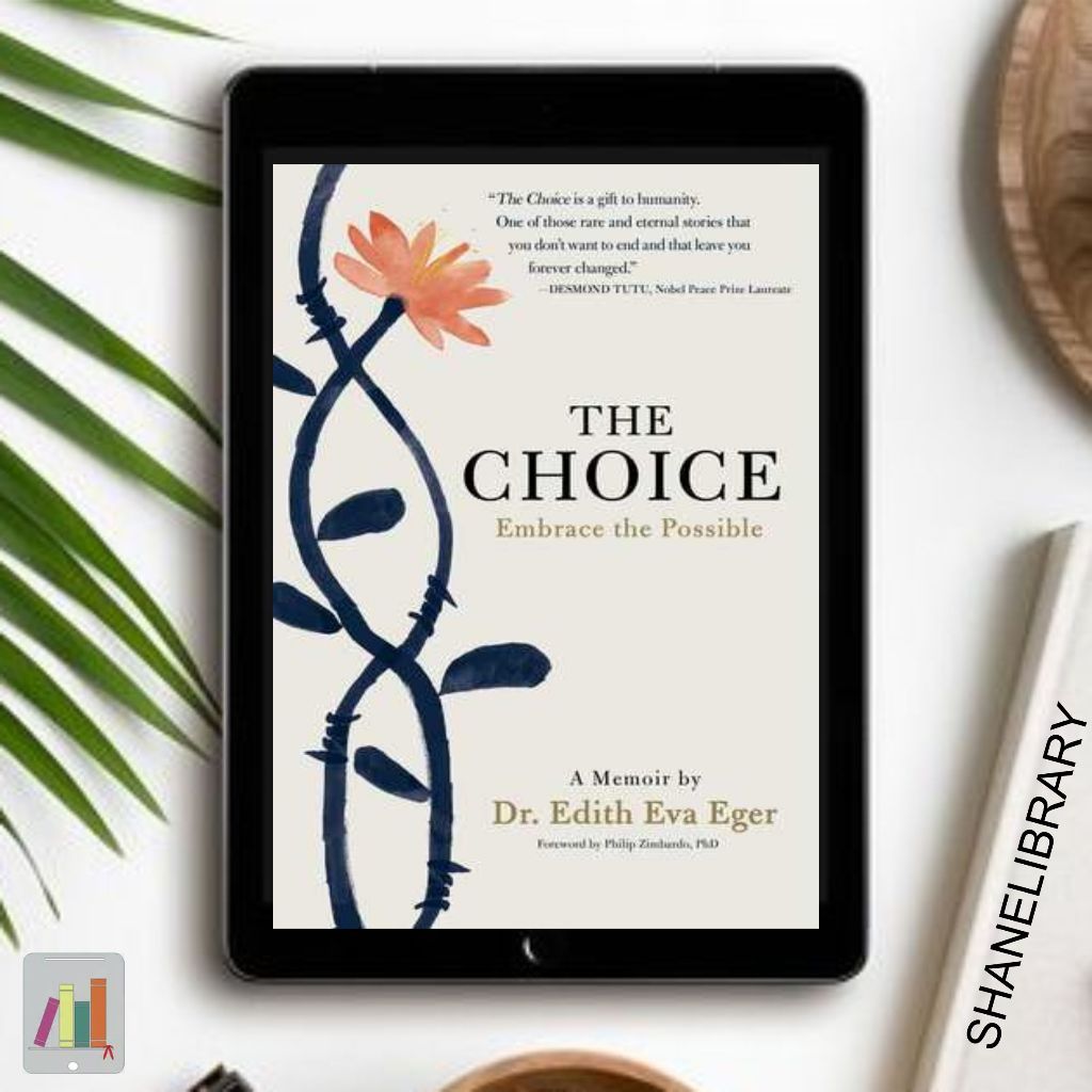 

The Choice by Edith Eva E