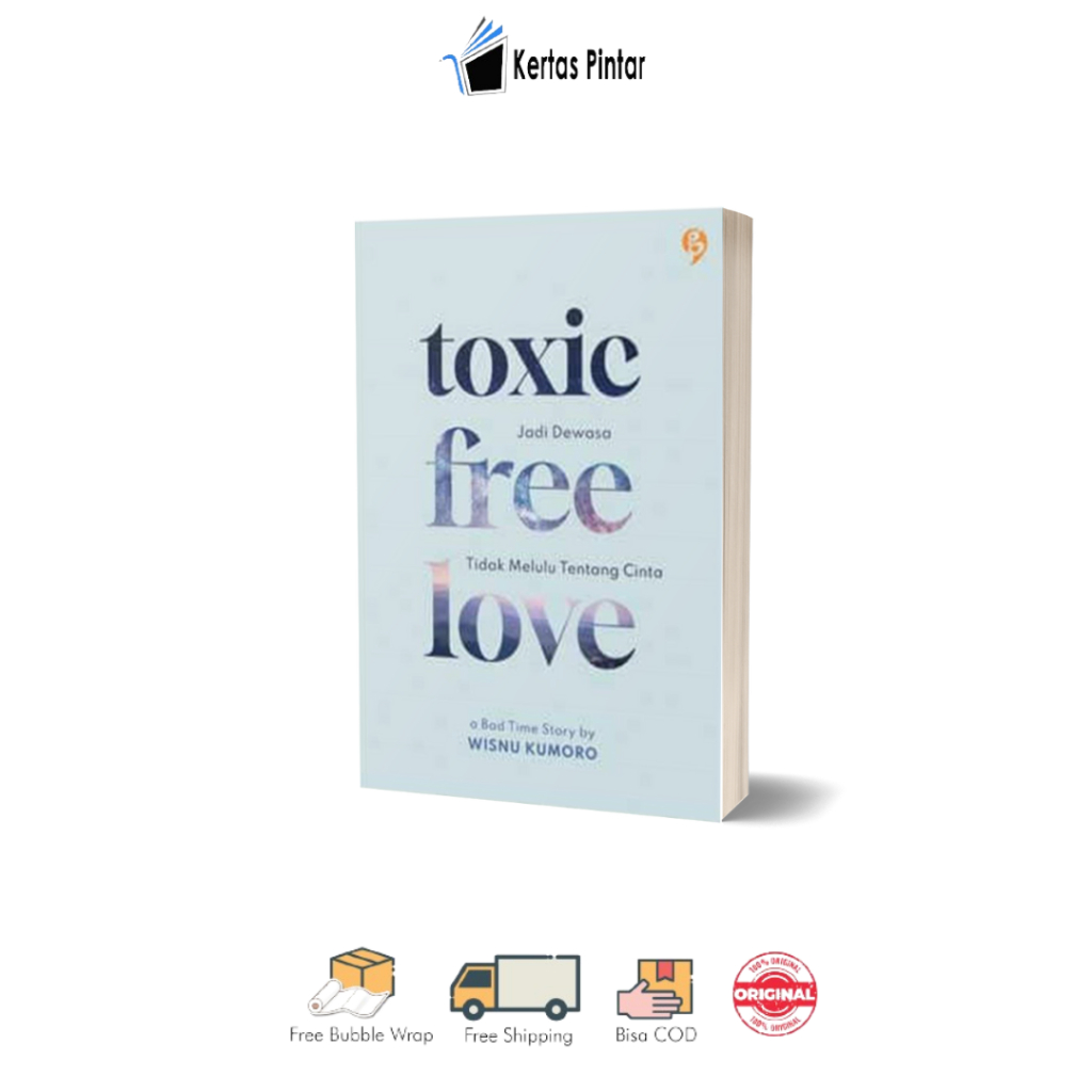 Toxic Free Love Wisnu Kumoro