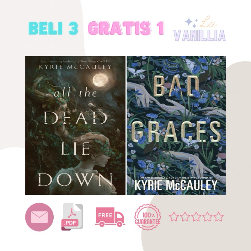 

All the Dead Lie Down Bad Graces by Kyrie McCauley