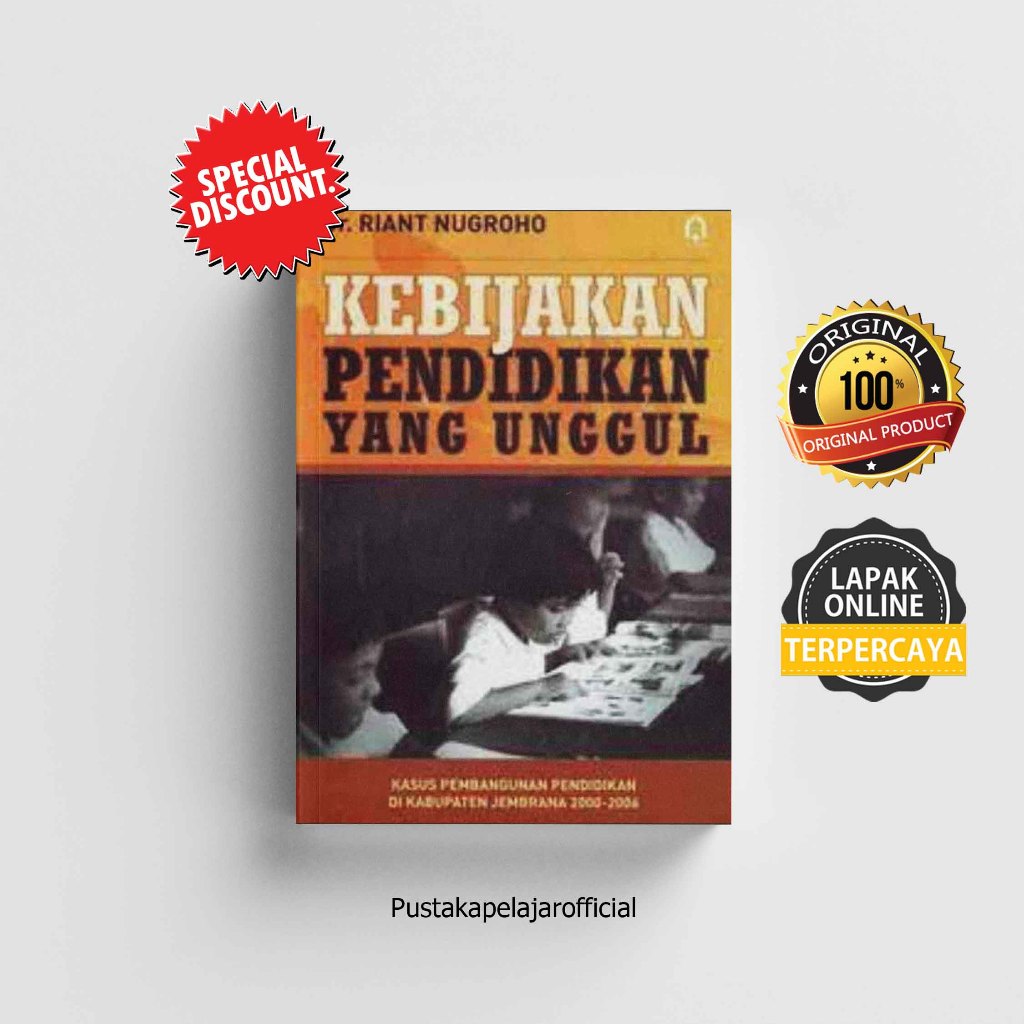 Buku Kebijakan Pendidikan Yang Unggul - Riant Nugroho - Pustaka Pelajar