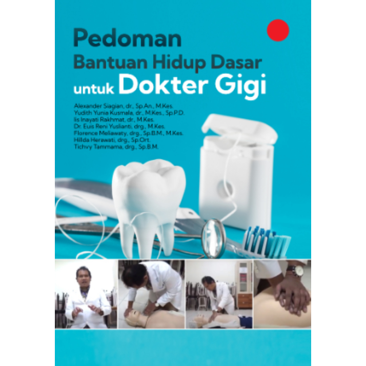 Buku Pedoman Bantuan Hidup Dasar Untuk Dokter Gigi Penulis Alexander Siagian Penerbit Deepublish