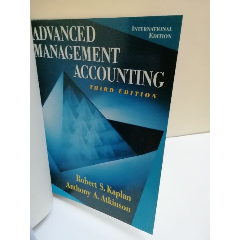 Advanced Management Accounting Third Edition, Robert S. Kaplan, Anthony A. Atkinson