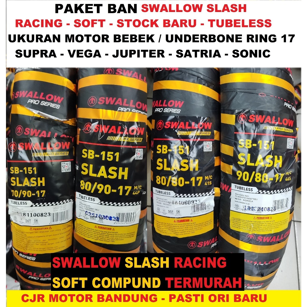 SWALLOW SLASH 70 80 90 100 RING 17 BAN MOTOR RACING HARIAN SATRIA FU SONIC SUPRA JUPITER MX VIXION