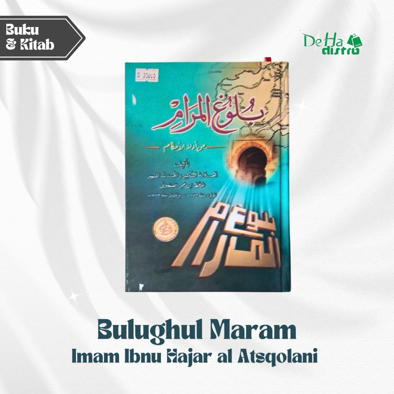 Kitab Bulughul Maram / Bulughul Marom / Kitab Bulugh / Kitab Bulugh al Maram / Kitab Hadits Ibnu Haj