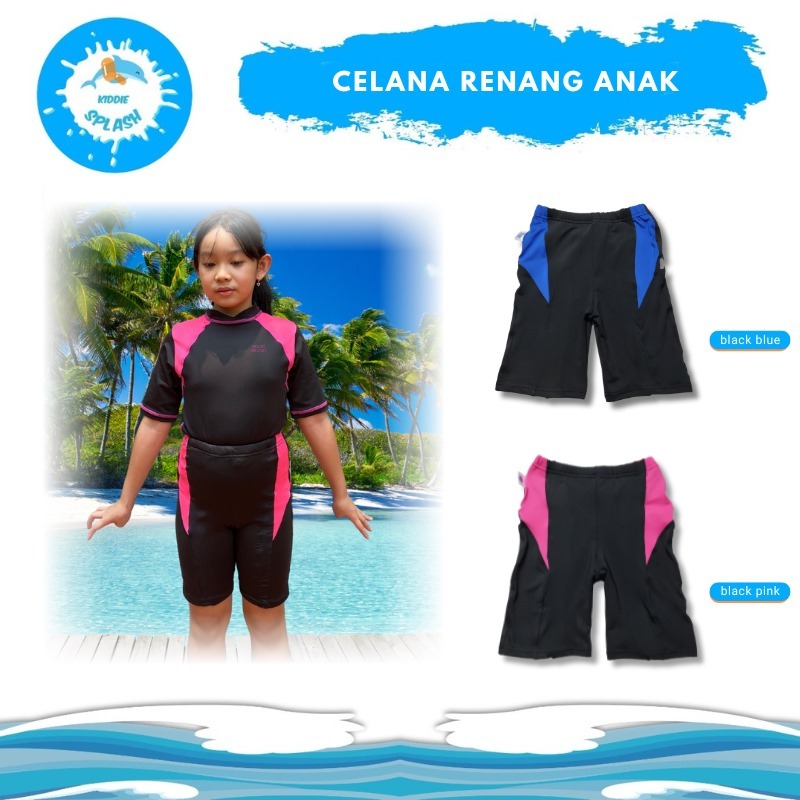 KIDDIE SPLASH Celana Renang anak perempuan laki-laki spandex