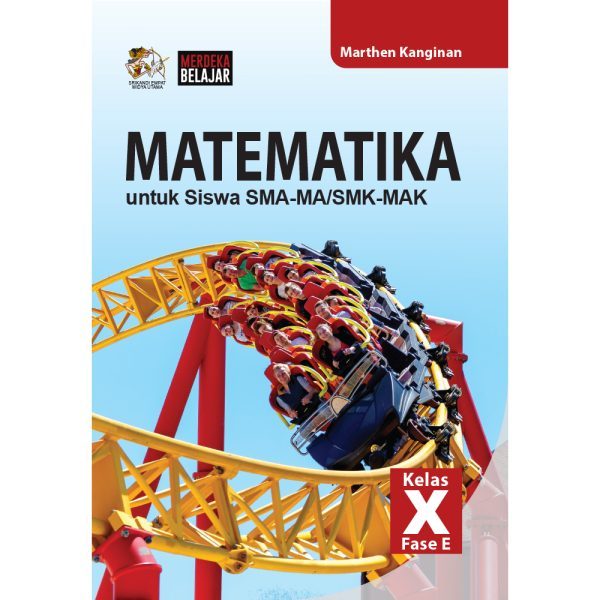 Matematika utk SMA-MA/SMK-MAK Kelas 10 Fase E (KuMer - SW)