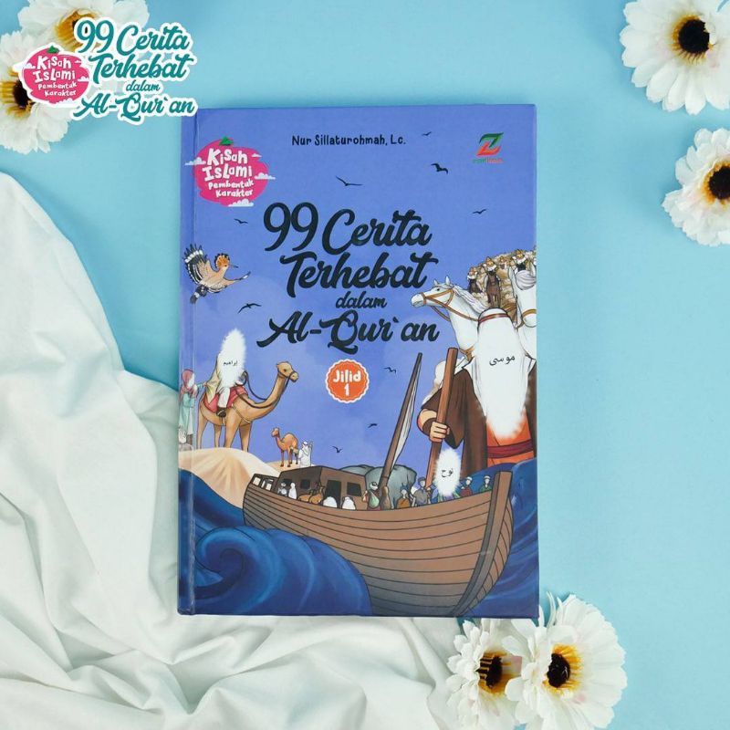 99 Cerita Terhebat dalam Alquran Jilid 1