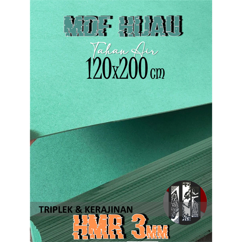 HMR 3mm | MDF HIJAU 3mm 120x200 cm (isi 3 lembar) (HMR 3 mm 120 x 200 | 200x120 | 200 x 120 cm)