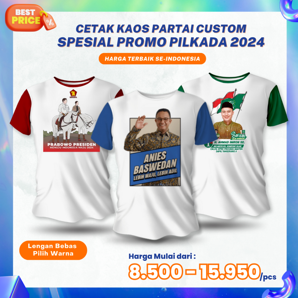 Cetak Kaos Promosi Partai Custom Baju Pilkada Murah Kaos Kampanye Bahan Hyget Dryfit Pe Double Subli