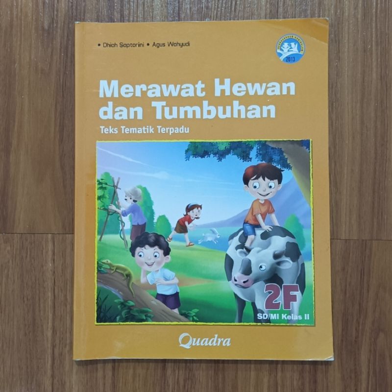 Buku pelajaran sekolah merawat hewan dan tumbuhan teks tematik terpadu 2F quadra kelas II 2 Sd