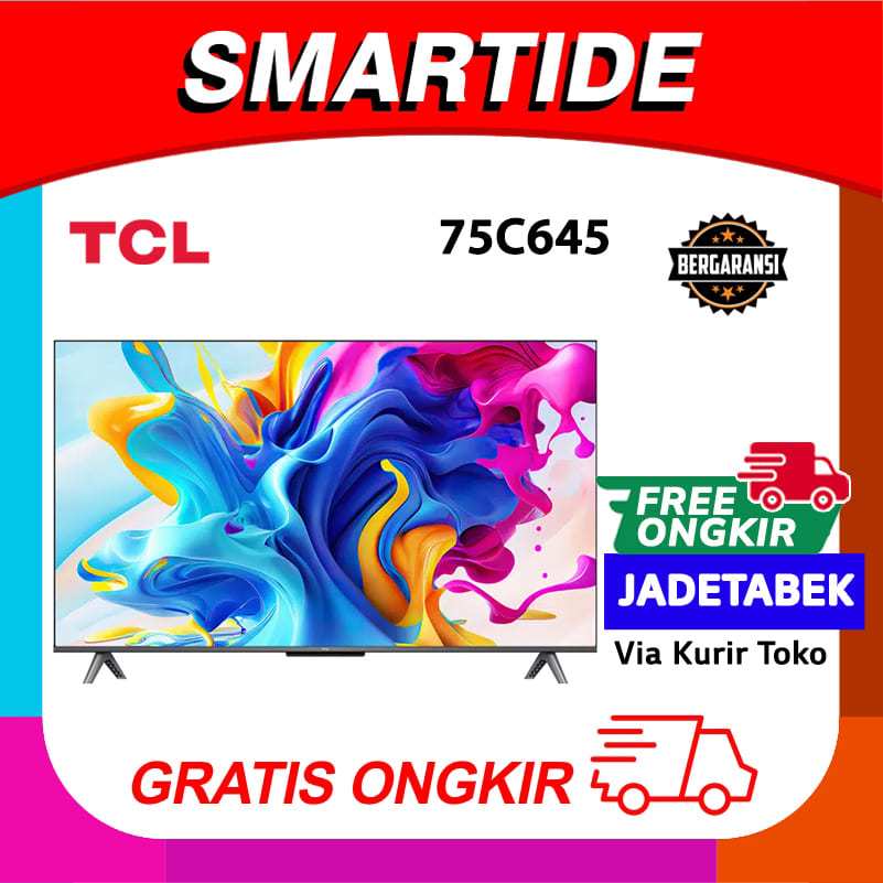 TV TCL 75C645 QLED 75 Inch Smart TV free ongkir khusus wilayah jakarta