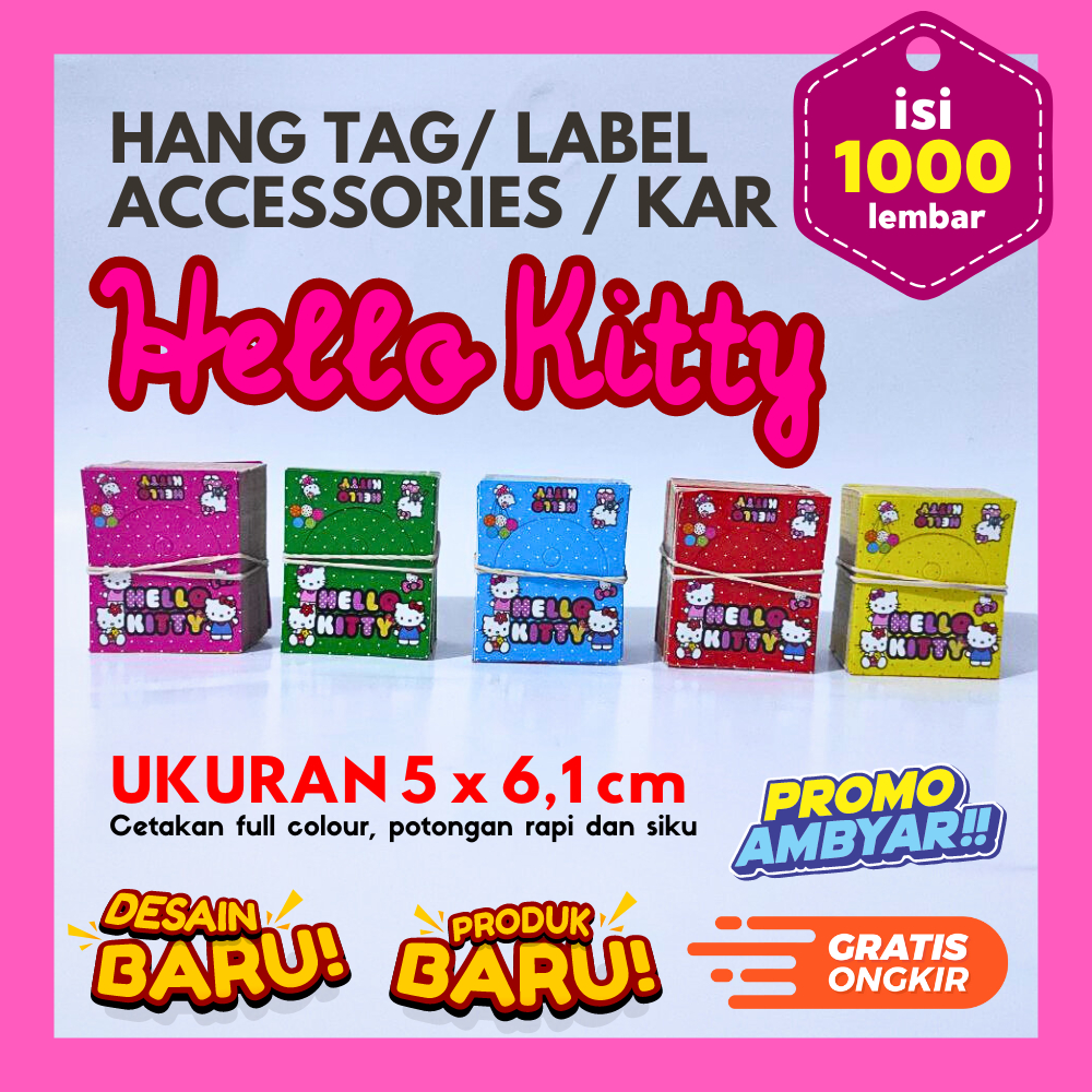 

(1000 lembar) HANG TAG Accessories / KAR, Hello Kitty, ukuran 5x6,1cm, cetakan full colour