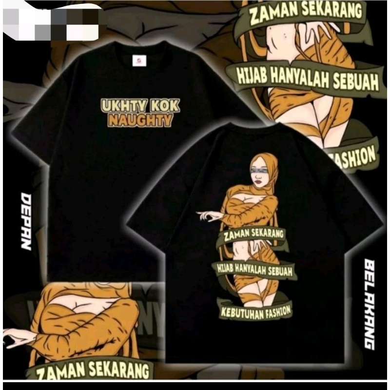 KAOS VIRAL UKTHI KOK NAUGHTY ZAMAN SEKARANG HIJAB ADALAH KEBUTUHAN FASHION