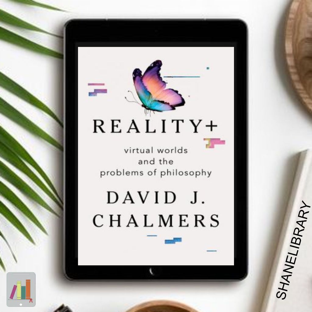 

Reality + by David J Chalmers