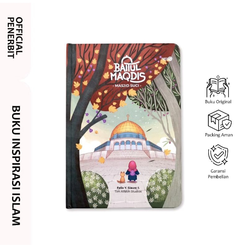 Buku Baitul Maqdis Masjid Suci Karya Ustadz Felix Siauw dan Tim Alfatih Studios