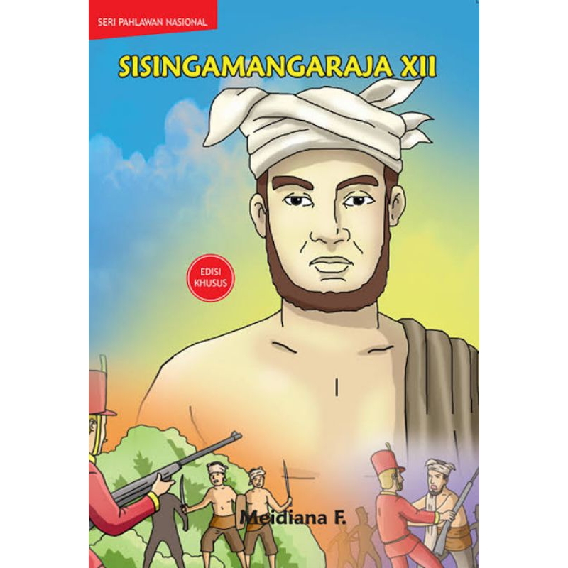 Buku Seri Pahlawan Nasional Sisingamangaraja XII Original