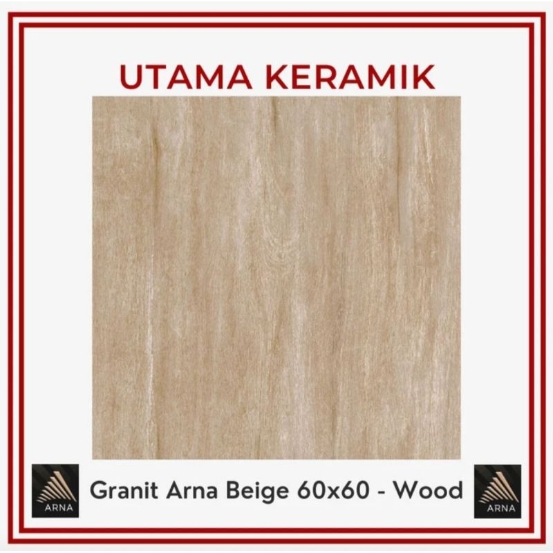 Granit Arna Aliza Beiga 60x60 - KW 1 - Motif Kayu (Wood) - Granit Lantai