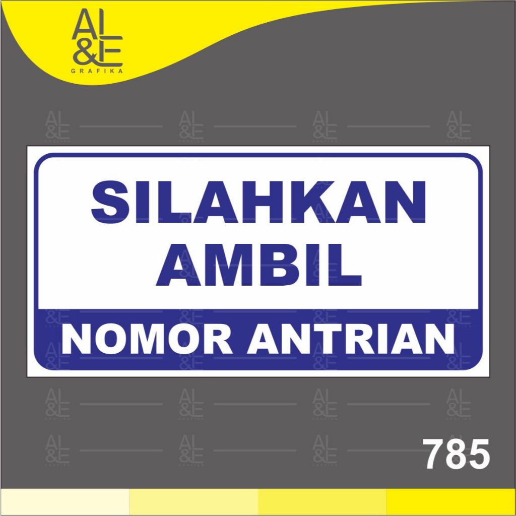 

785 - Stiker Silahkan Ambil Nomor Antrian, Sticker Vinyl, Premium dan Tahan Air