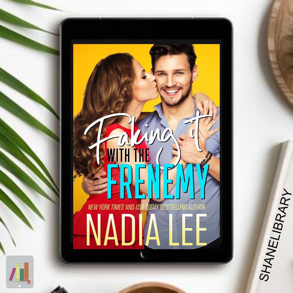 

Faking It with Frenemy by Nadia Lee