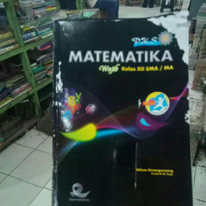 BUKU BEKAS MATEMATIKA PKS WAJIB XII SMA KURIKULUM 2013 REVISI