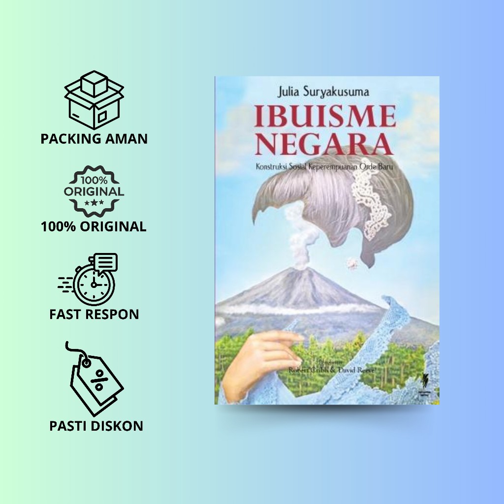 Buku IBUISME NEGARA: Konstruksi Sosial Keperempuanan Orde Baru - Julia Suryakusuma - Komunitas Bambu