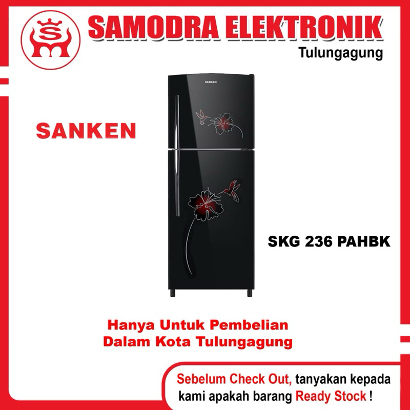 KULKAS SANKEN SKG 236 PAHBK
