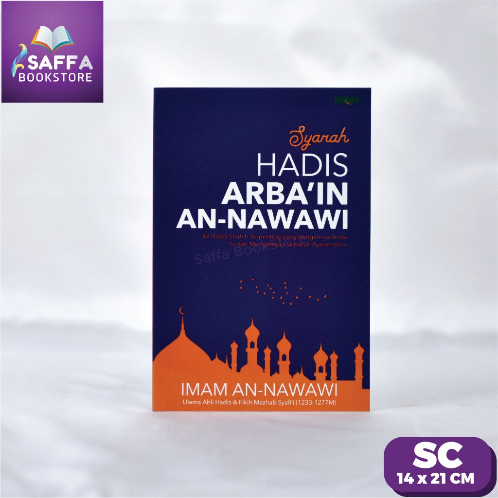 Buku Hadis Arbain An'nawawi Kitab Referensi Hadis Paling Berpengaruh Dalam Penyebaran Ajaran Islam