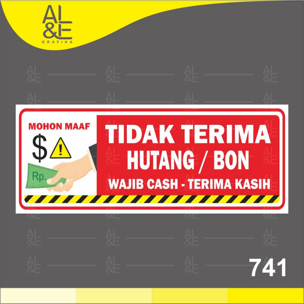 

741 - Stiker Tidak Terima Hutang/Bon, Sticker Vinyl, Premium dan Tahan Air