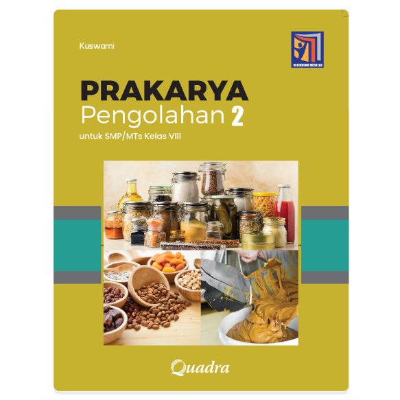 BUKU PRAKARYA PENGOLAHAN SMP KELAS 8 QUADRA KURIKULUM MERDEKA