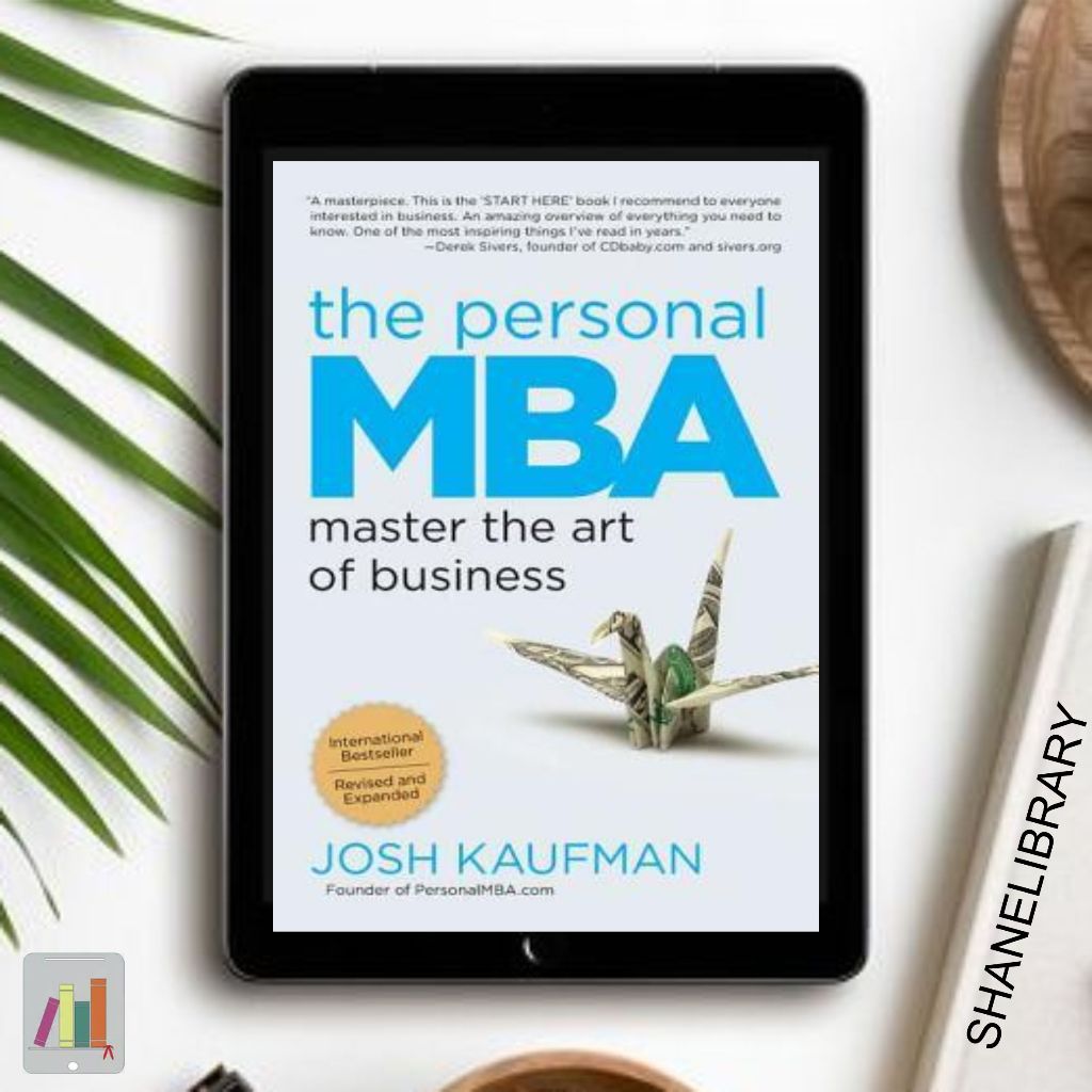 

The Personal MBA by Josh Kaufman