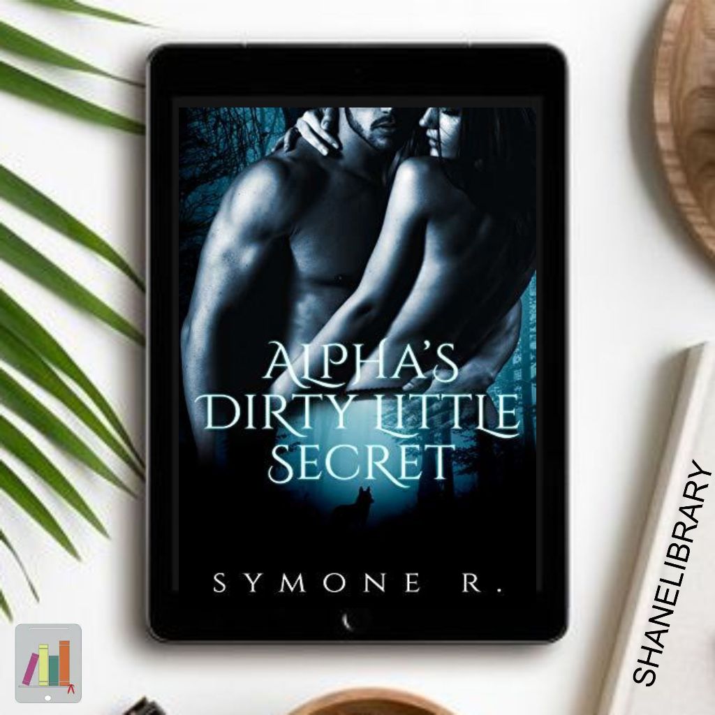

Alpha's Dirty Little Secret by Symone R.