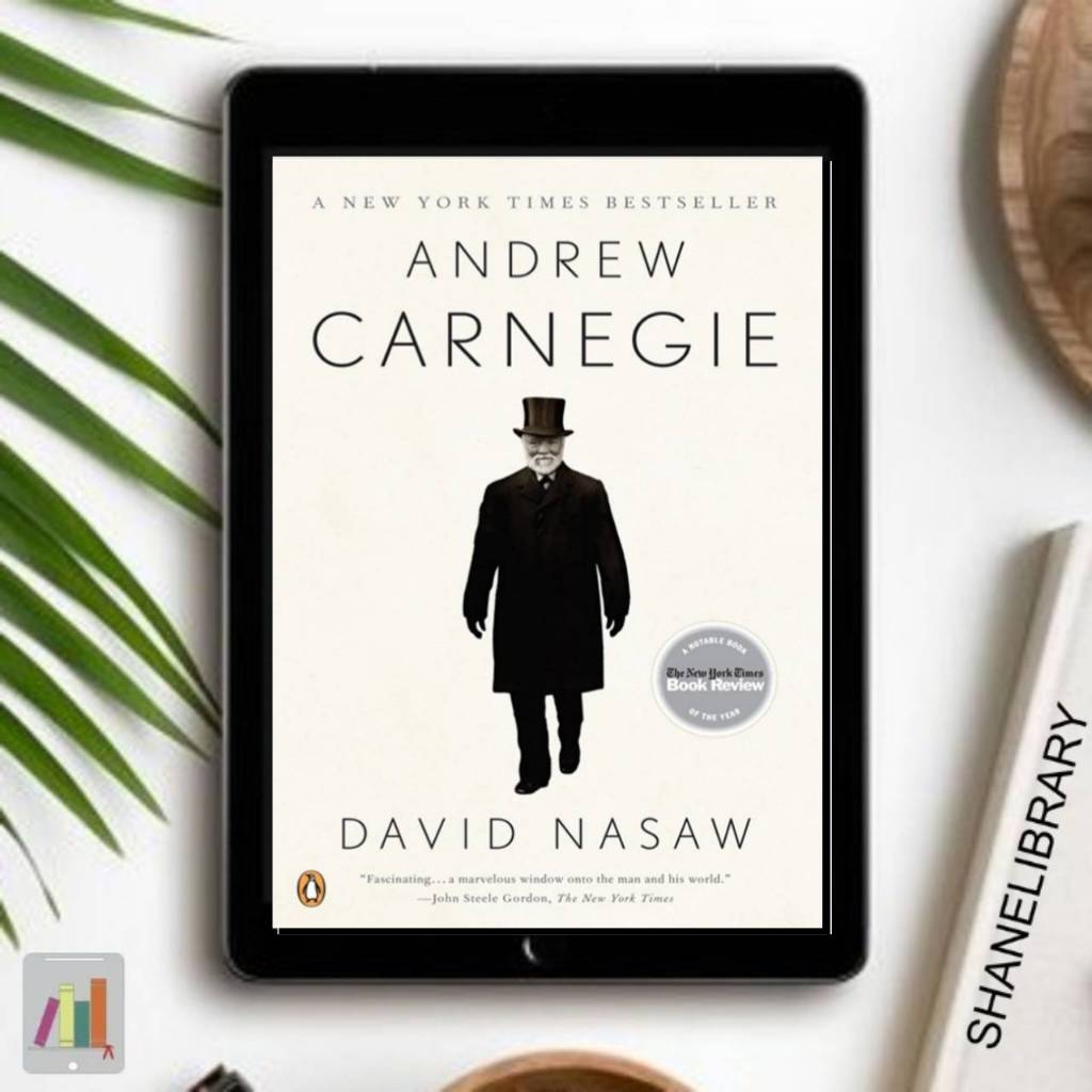 

Andrew Carnegie by David Nasaw