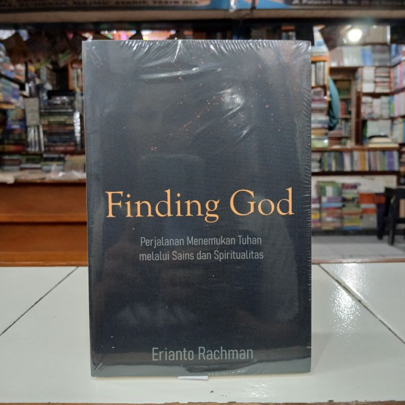 Javanica Buku Finding God : Perjalanan Menemukan Tuhan Melalui Sains Dan Spiritualitas - Erianto Rac