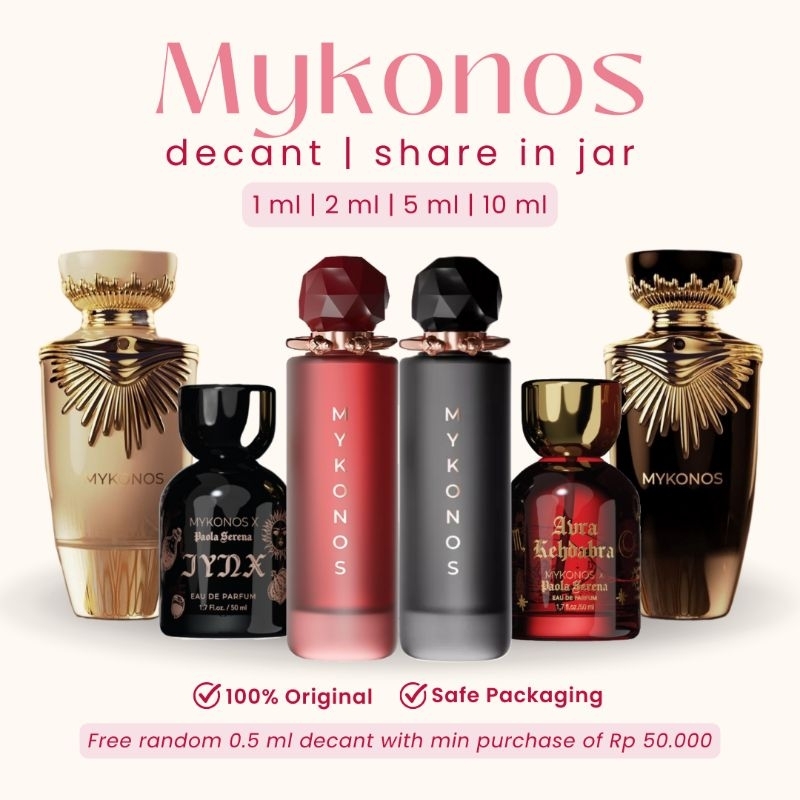 [DECANT / SHARE IN JAR] MYKONOS - Sansa, Zora, Senja, Aphrodite, Jynx, Avra Kehdabra