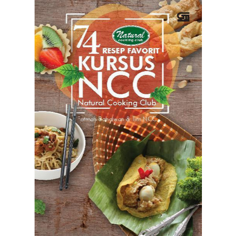 

(ID3467) 74 Resep Favorit Kursus Natural Cooking Club