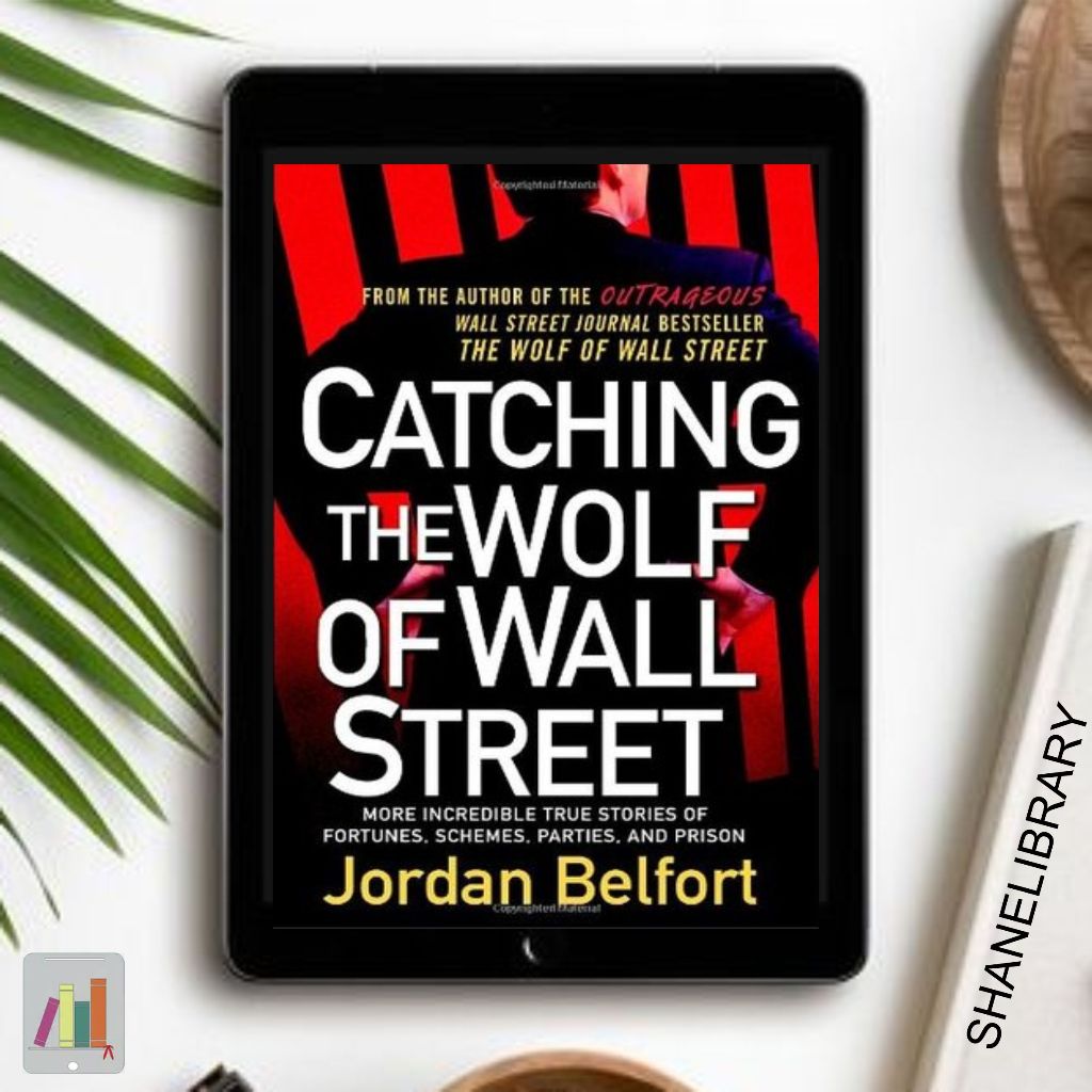 

Catching the Wolf of Wall Street by Jordan Belfort