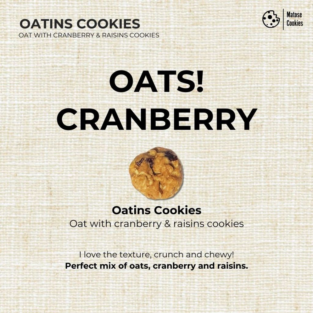 

Matose Oatins Cookies - Oat (Cranberry) Raisin Buttery Cookies