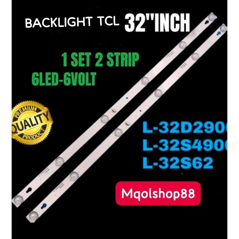 BACKLIGHT TV LED 32INCH TCL 32INCH L-32S62 L32S62
