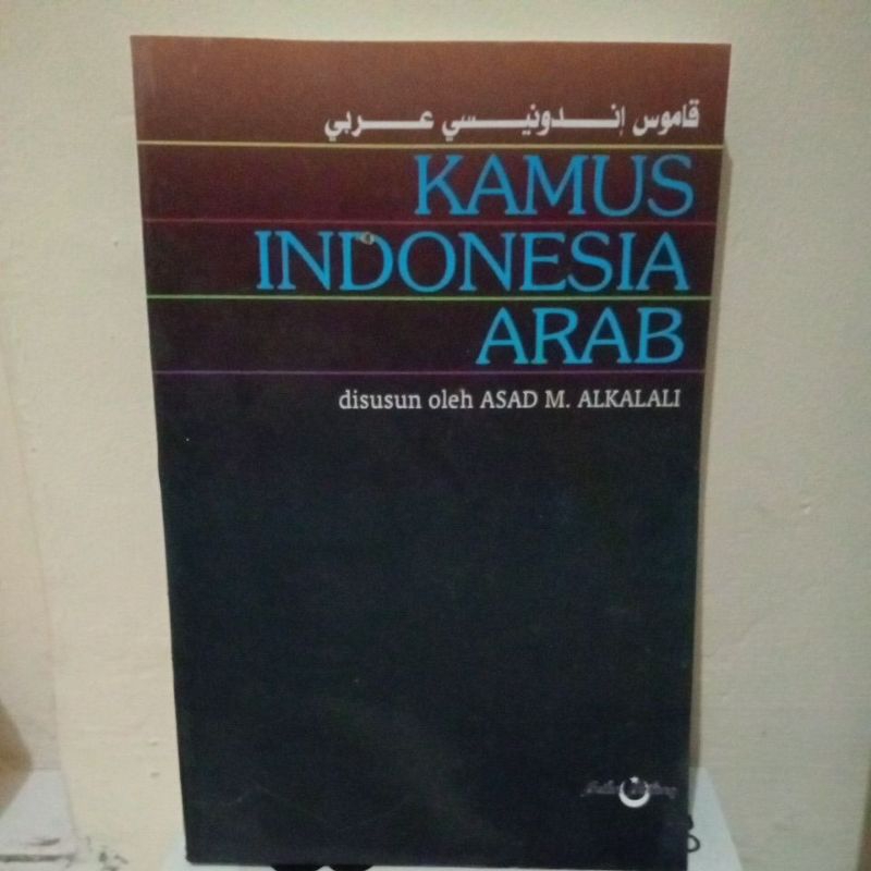 Buku Kamus Bahasa Indonesia Arab  Asad  M Alkalali Terlengkap Terlaris Penerbit  Bulan Bintang