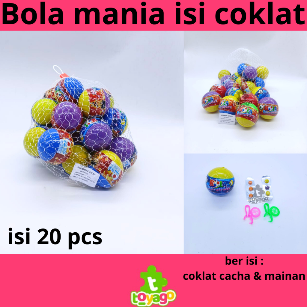 

BOLA MANIA berhadiah coklat isi 20 pcs grosir murah (Bola Mania Toyago toys)