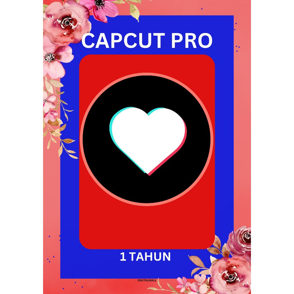 CAPCUT PRO 1 TAHUN IOS ANDROID WINDOWS