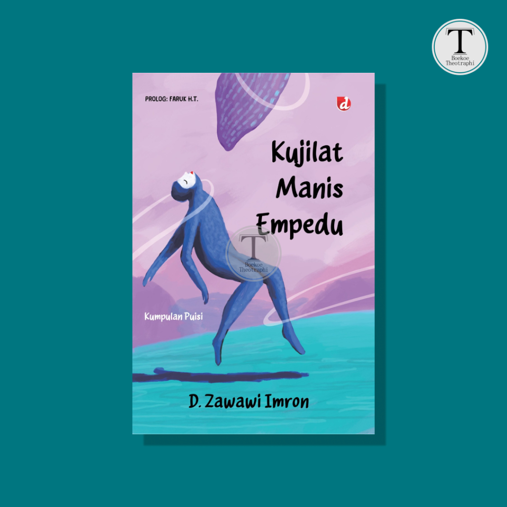 Kujilat Manis Empedu - D. Zawawi Imron