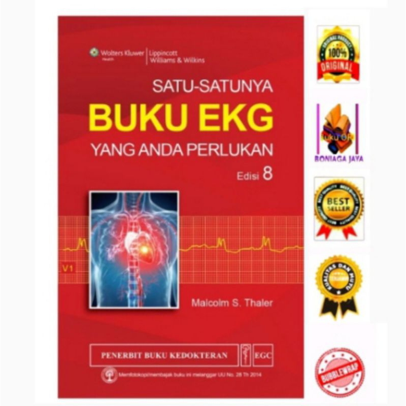 (Original). Satu Satunya Buku EKG Yang Anda Perlukan