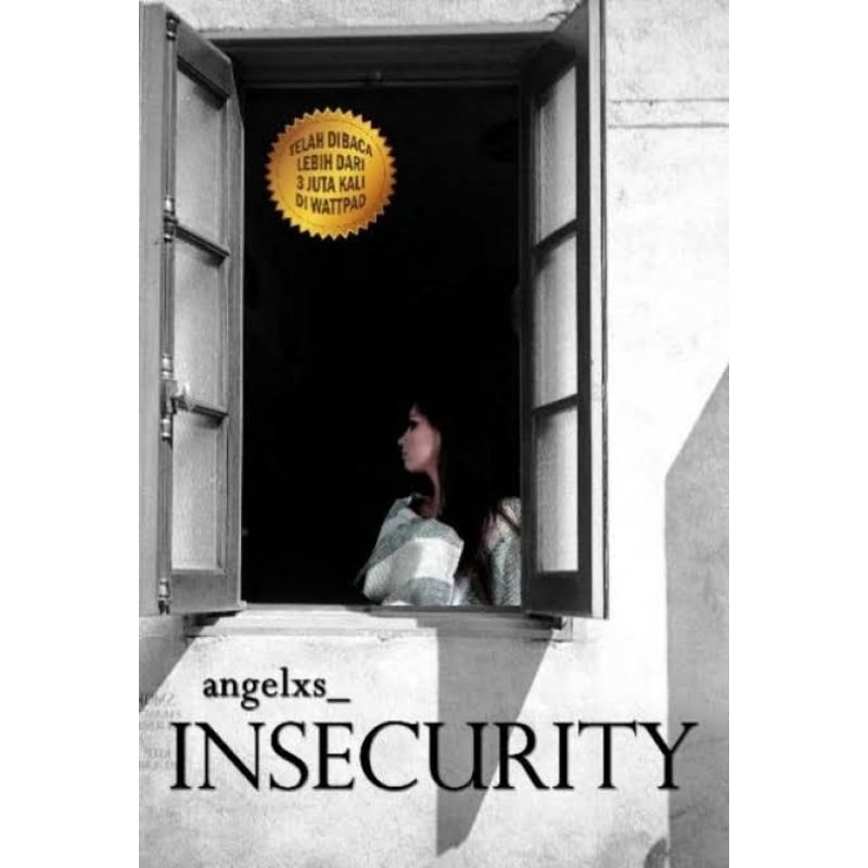 NOVEL WATTPAD INSECURITY (ANGELXS_) PRELOVED