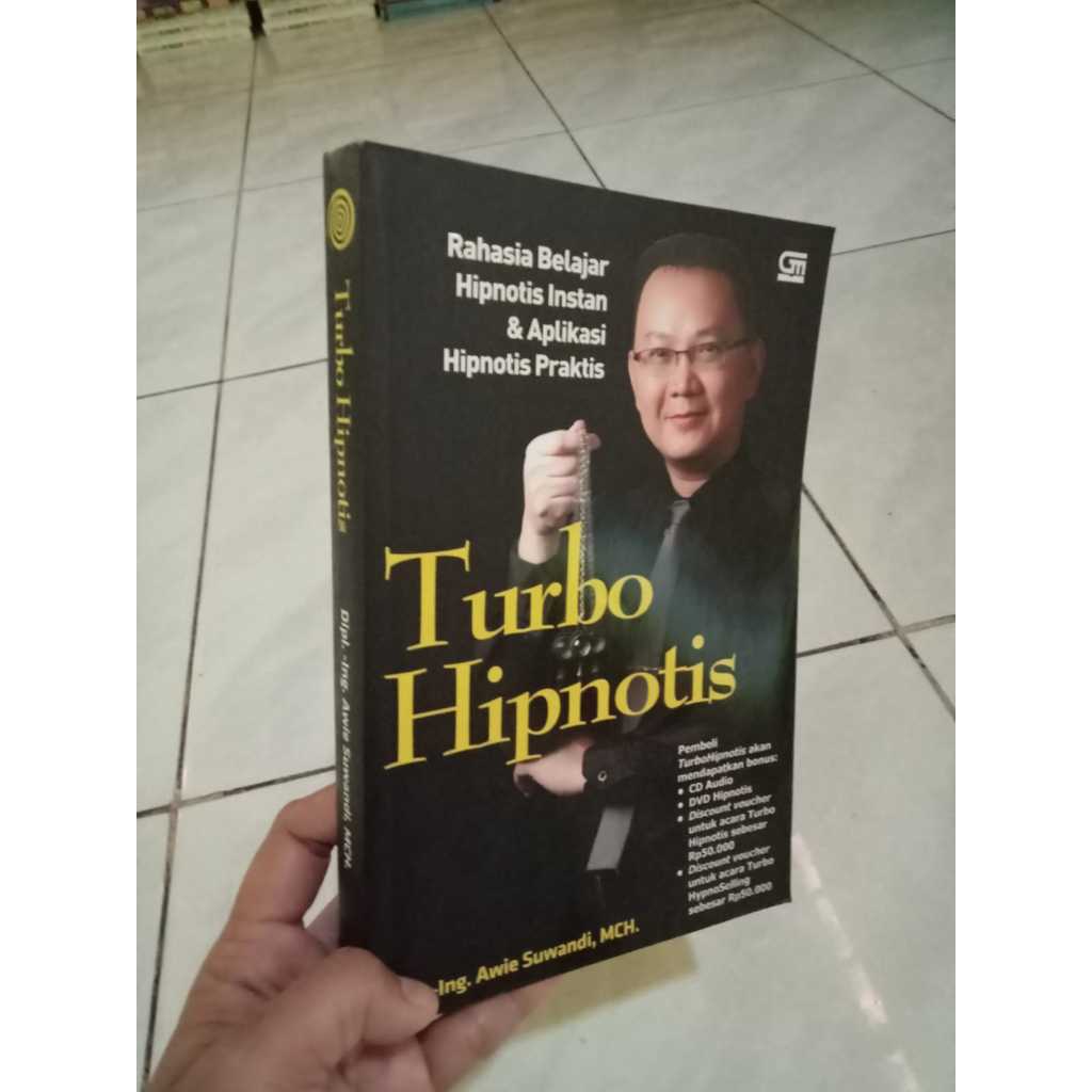 Buku Turbo Hipnotis-Rahasia Belajar Hipnotis Instan Dan Aplikasi Hipnotis Praktis by Awie Suwandi