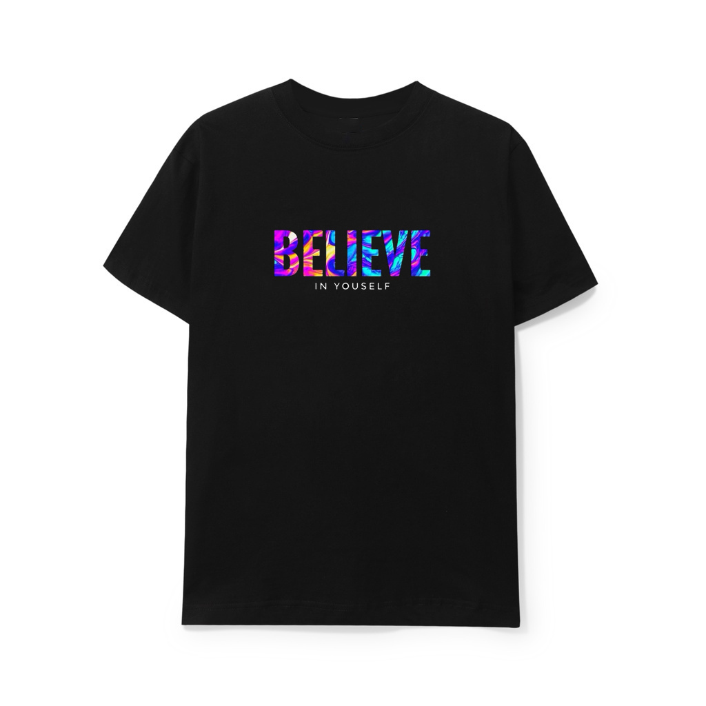 Kaos Motivasi, kaos kata kata, Kaos Believe in Yourself,  kaos kata kata keren, kaos pria kata kata 