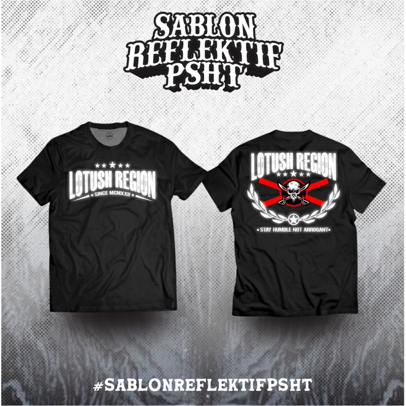 Promo Kaos Psht Lotush Region Stay Humble Not Arrogant Motif Sablon Reflektif By Casualencloth