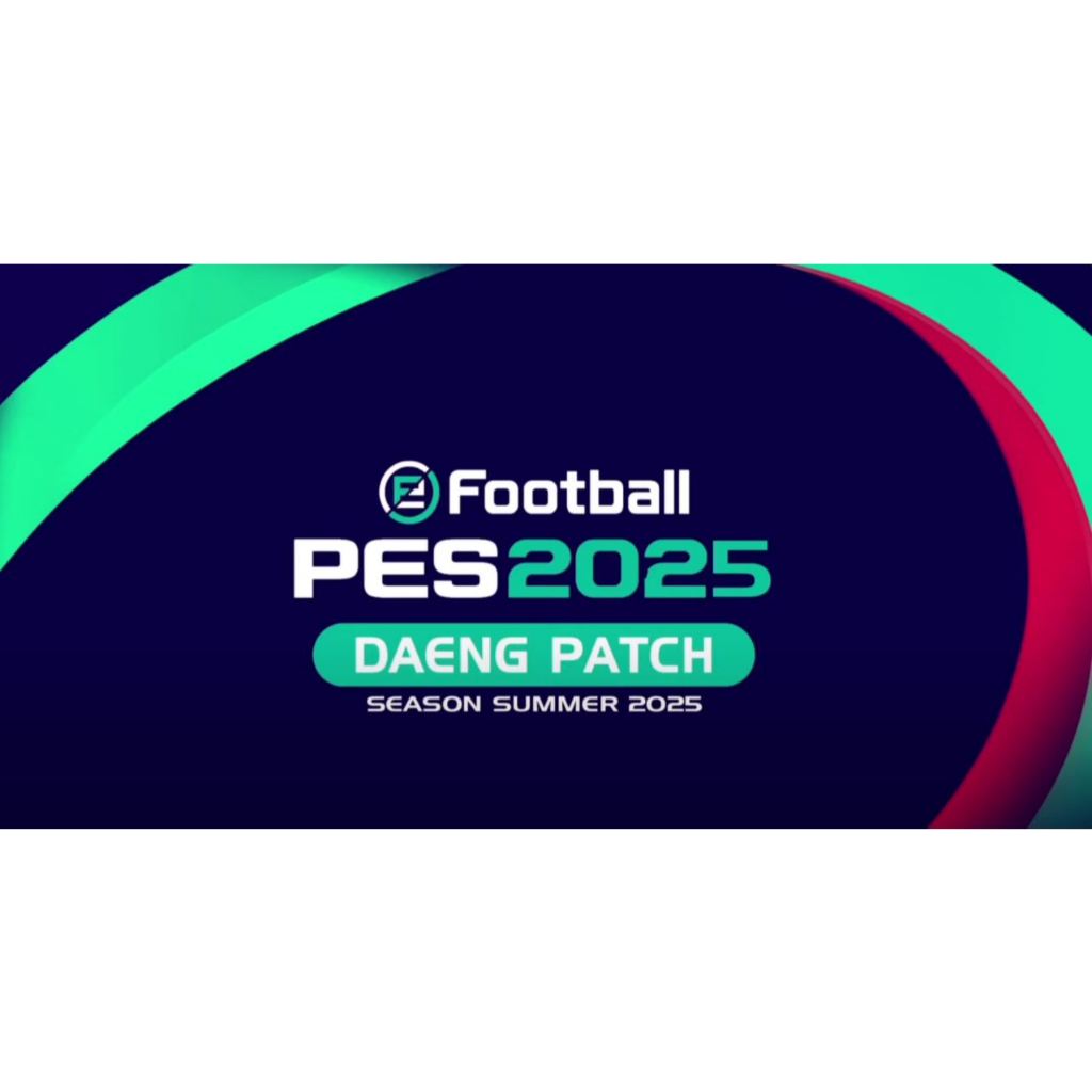 E FOOTBALL PES 2025 DAENG PATCH SUMMER EURO EDITION PS4 HEN Via Email