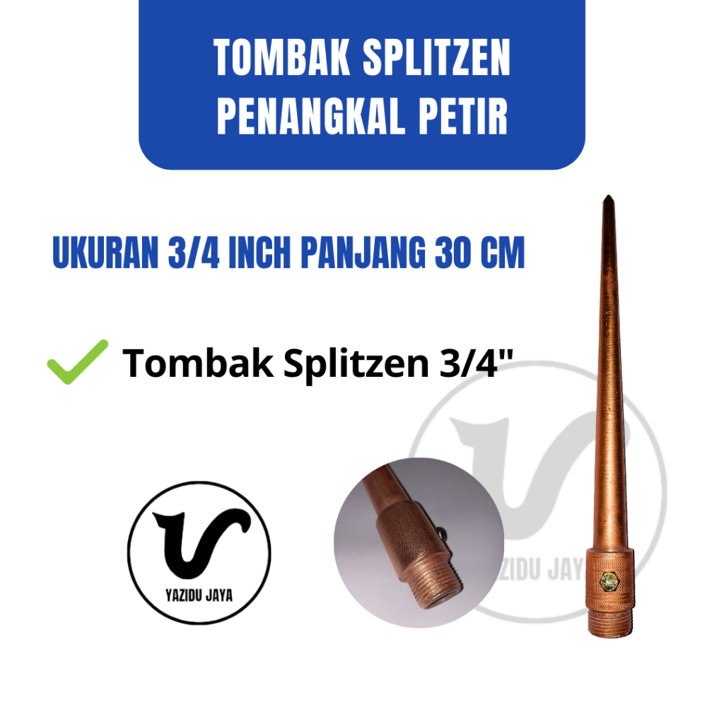 Tombak Splitzen Penangkal Anti Petir Untuk Atap Rumah Tower Grounding Listrik 3/4 Inch TB 30 Cm